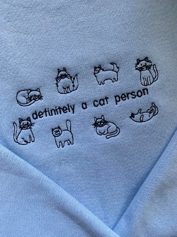 mens hoodie with breathable materials-Definitely a cat person Embroidered Sweatshirt