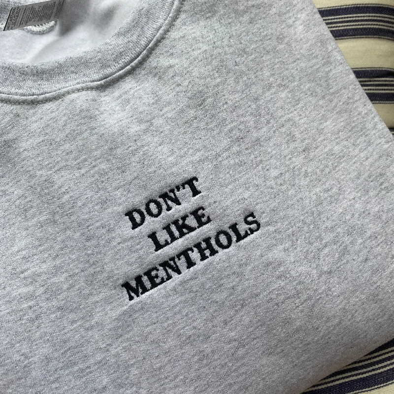 mens hoodie for stylish athletic appeal-Don't like menthols Embroidered Sweatshirt