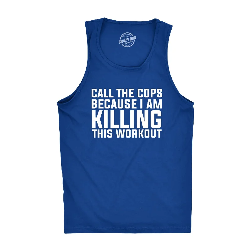 Men’s short-sleeve yore shirts-Call The Cops I'm Killing This Work Out Men's Tank Top