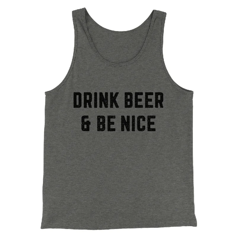 Men’s short-sleeve oriole polos-Drink Beer And Be Nice Men/Unisex Tank Top