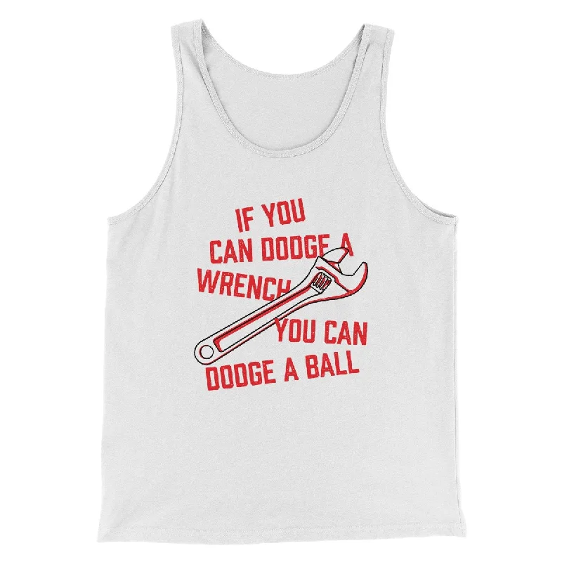 Men’s short-sleeve basalt tees-If You Can Dodge A Wrench You Can Dodge A Ball Funny Movie Men/Unisex Tank Top