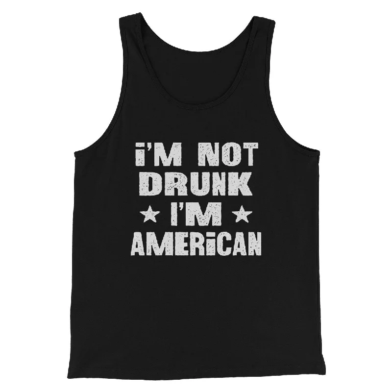 Men’s short-sleeve zest tops-I'm Not Drunk I'm American Men/Unisex Tank