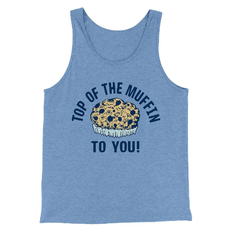 Men’s short-sleeve oust shirts-Top of the Muffin to You! Men/Unisex Tank