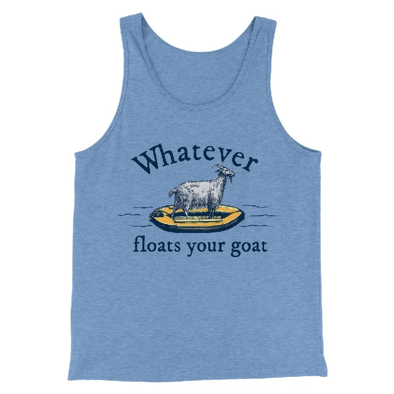 Men’s short-sleeve basalt tees-Whatever Floats Your Goat Men/Unisex Tank Top